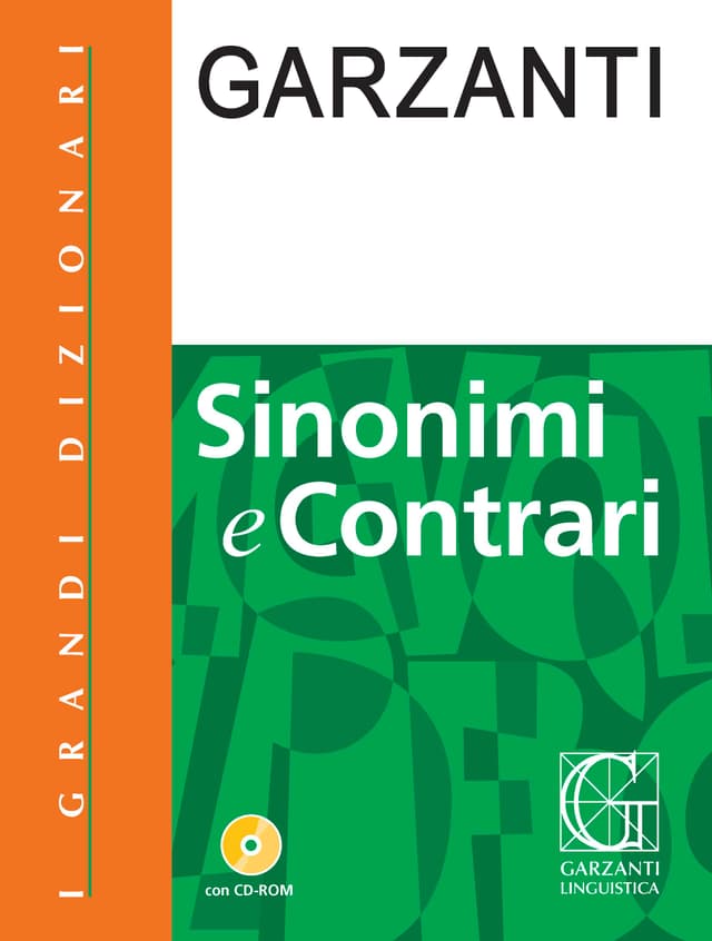 Il Grande Dizionario dei Sinonimi e Contrari con CD-ROM
