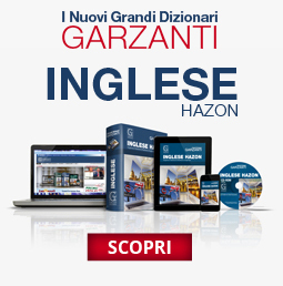 Dizionari di Italiano e Inglese - Vocabolario di Italiano e Inglese -  Garzanti Linguistica